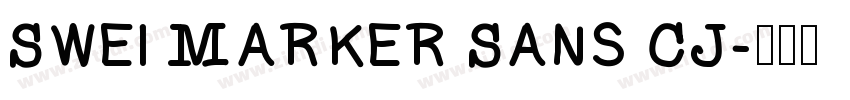 Swei Marker Sans CJ字体转换